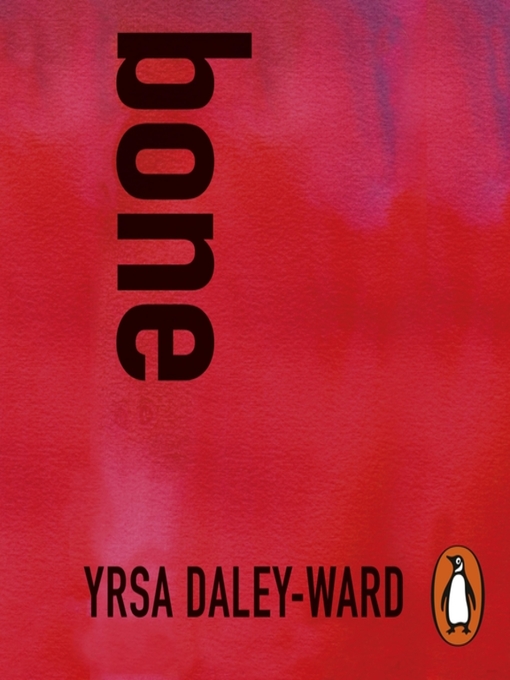 Title details for bone by Yrsa Daley-Ward - Available